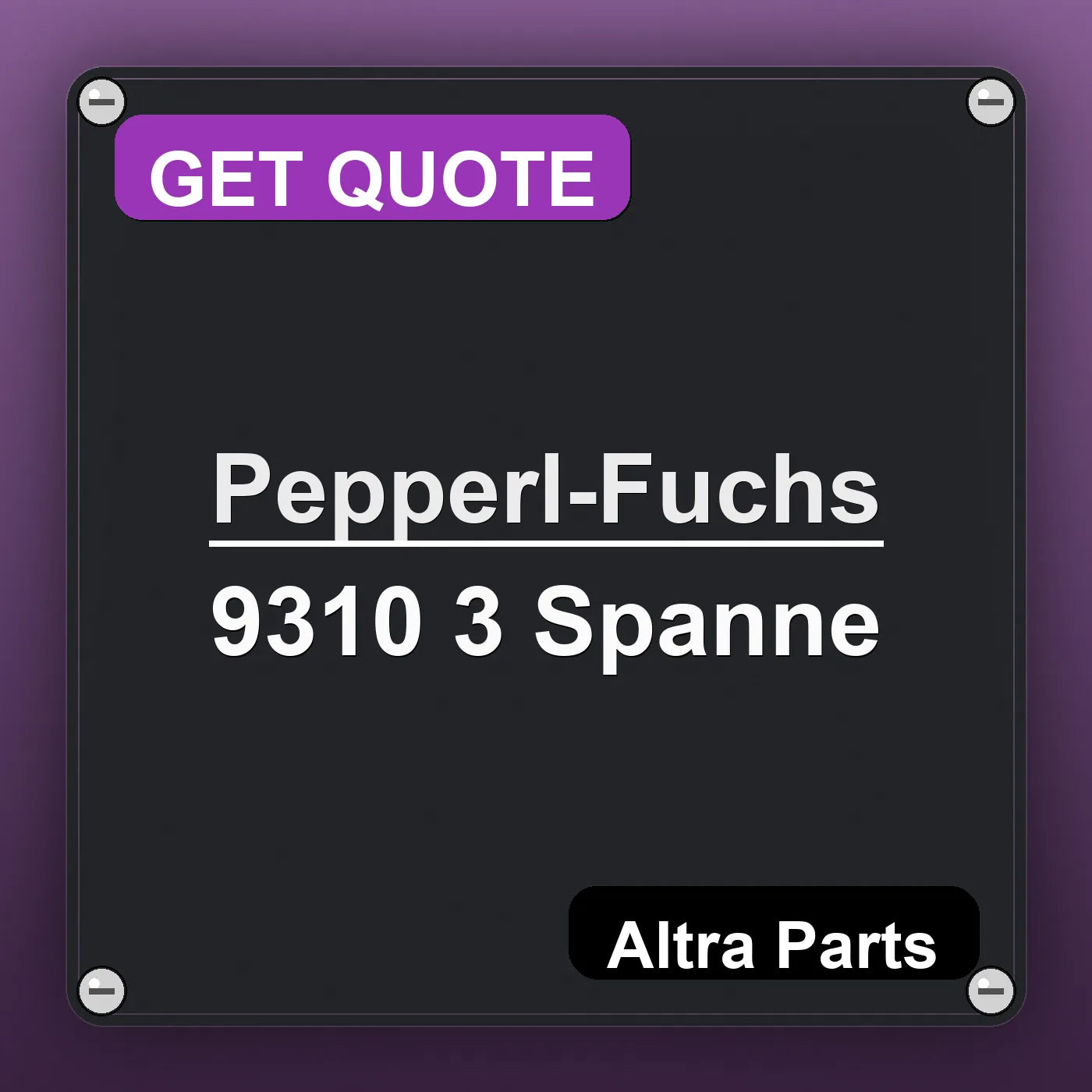 Pepperl-Fuchs 9310 3 Spanne industrial nameplate style image – Altra Parts. GET QUOTE.