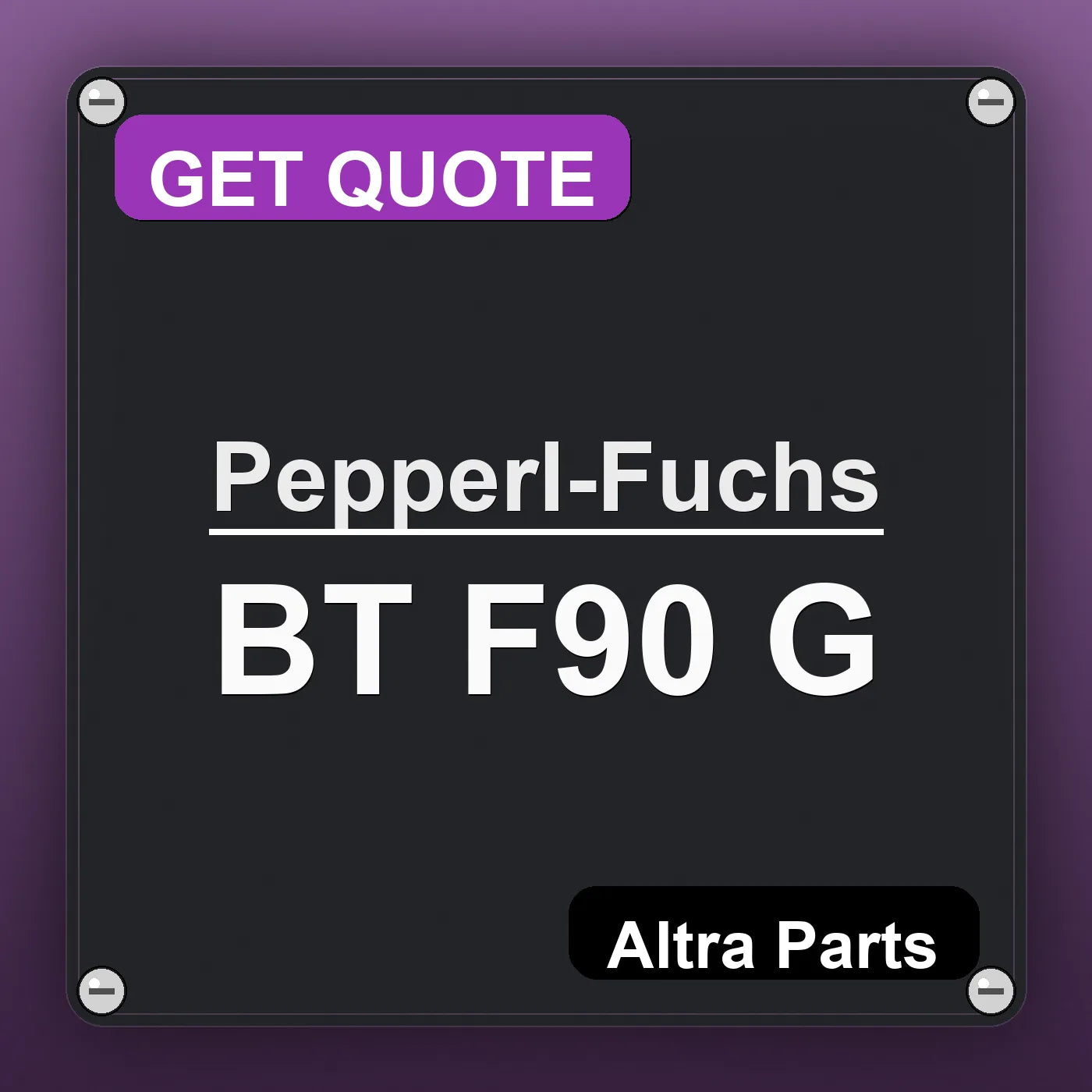 Pepperl-Fuchs BT F90 G industrial nameplate style image – Altra Parts. GET QUOTE.