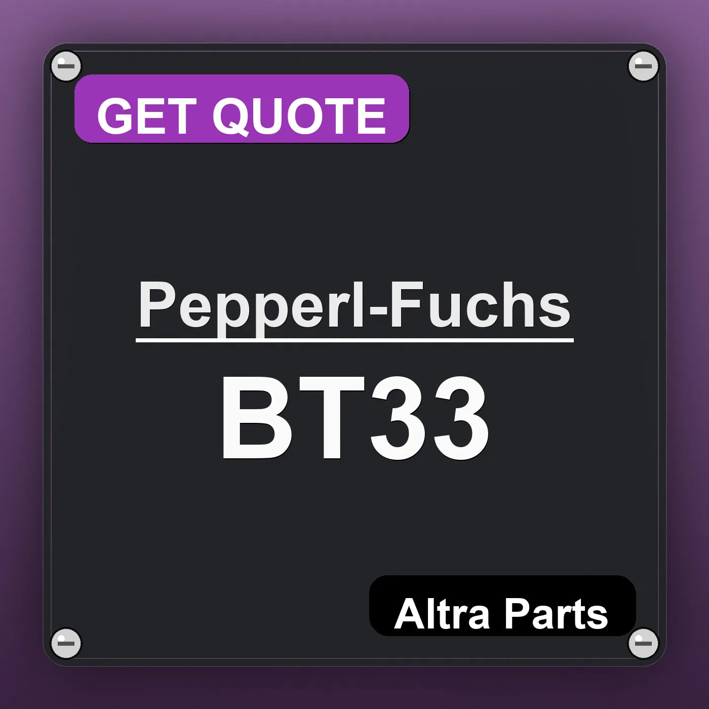 Pepperl-Fuchs BT33 industrial nameplate style image – Altra Parts. GET QUOTE.