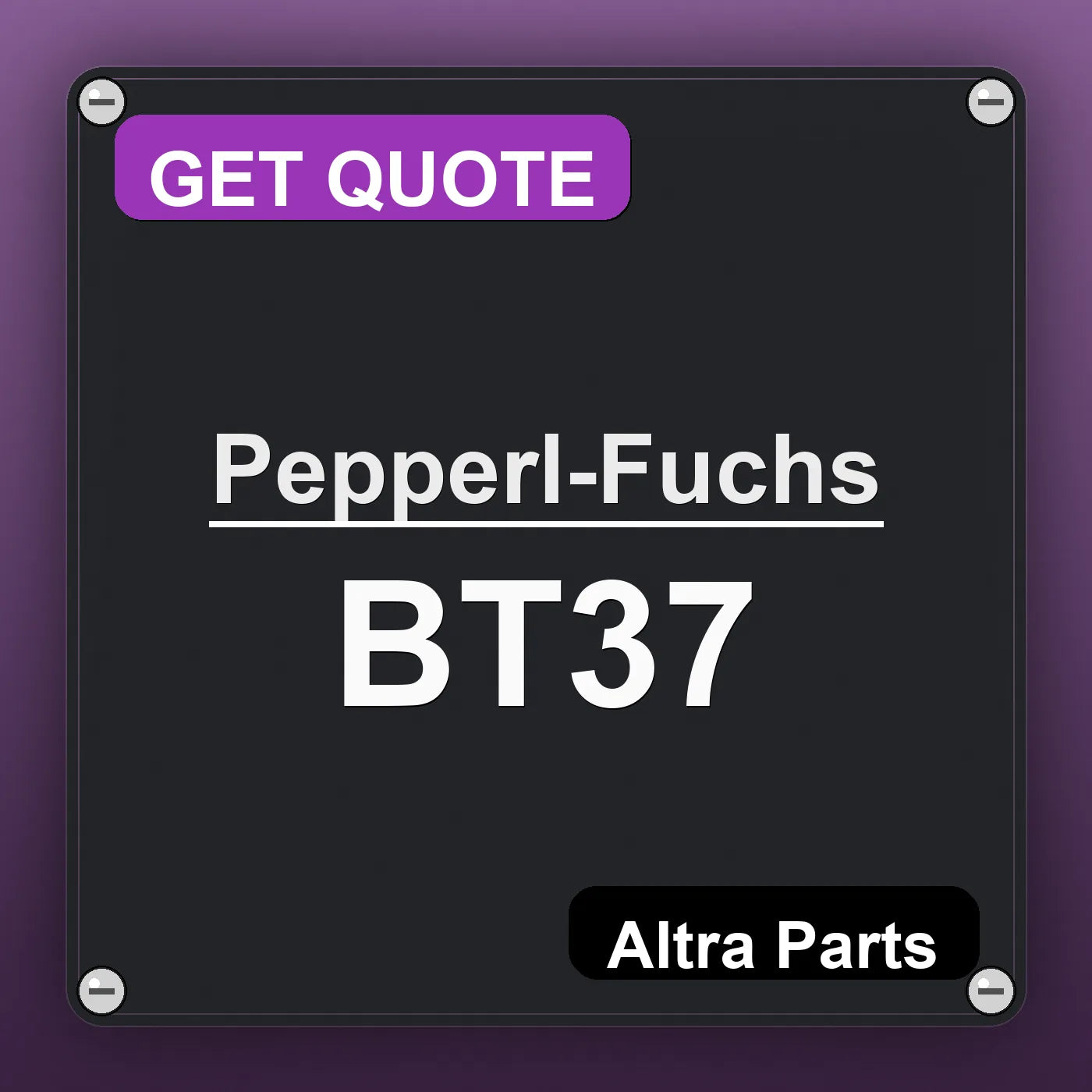 Pepperl-Fuchs BT37 industrial nameplate style image – Altra Parts. GET QUOTE.