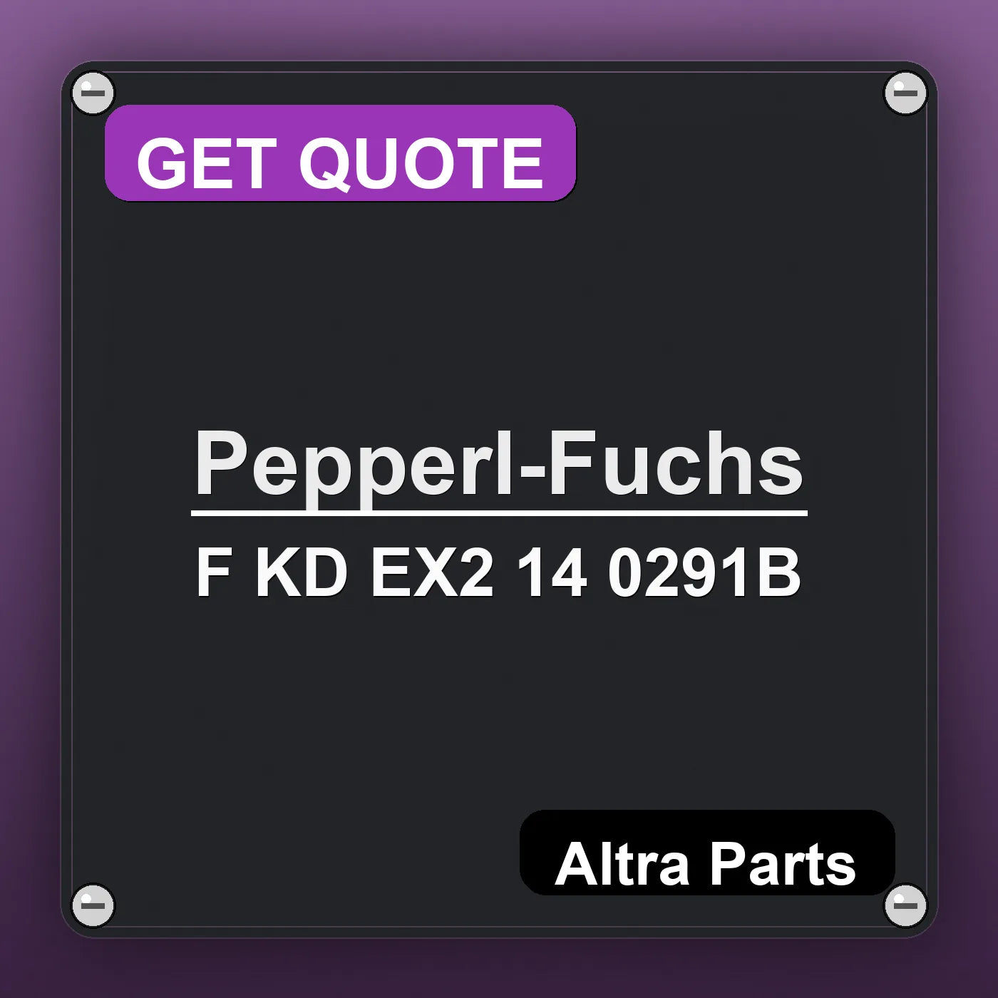 Pepperl-Fuchs F KD EX2 14 0291B industrial nameplate style image – Altra Parts. GET QUOTE.