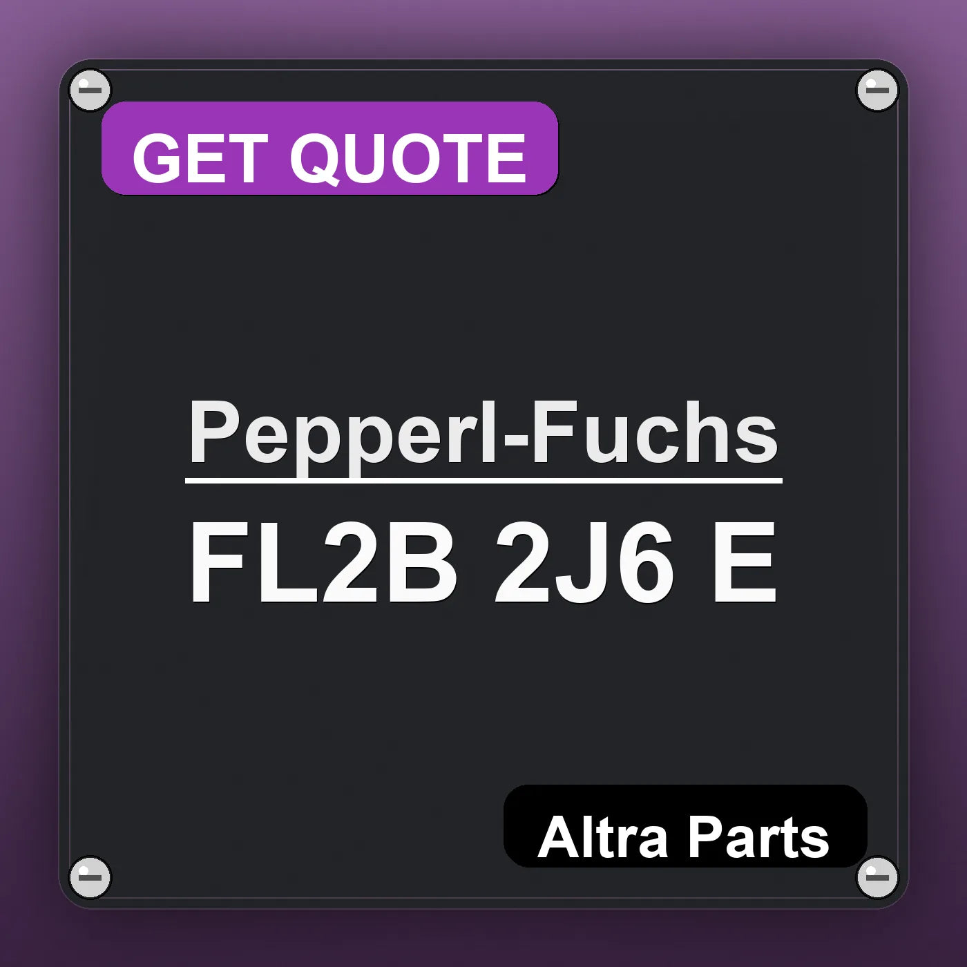 Pepperl-Fuchs FL2B 2J6 E industrial nameplate style image – Altra Parts. GET QUOTE.