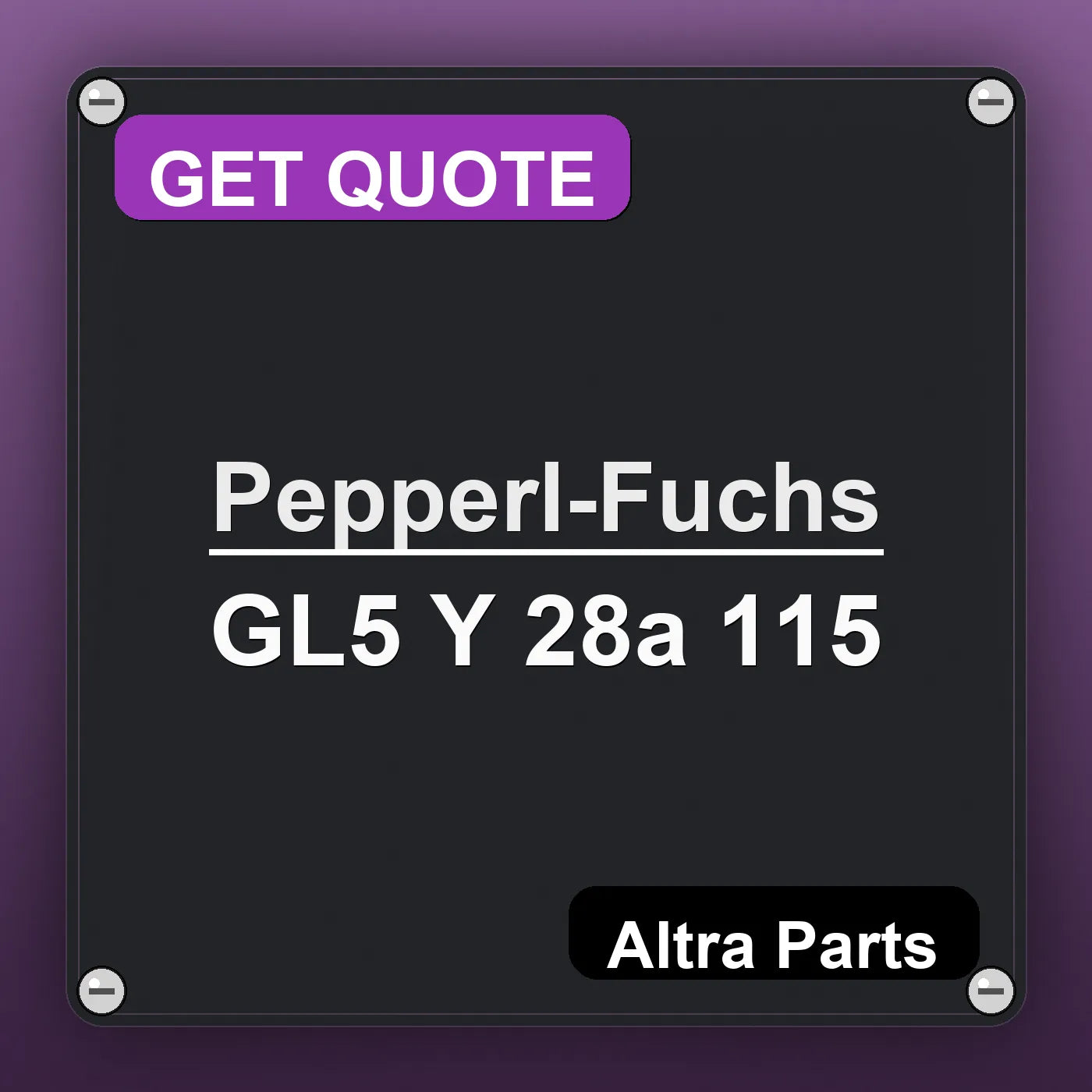 Pepperl-Fuchs GL5 Y 28a 115 industrial nameplate style image – Altra Parts. GET QUOTE.