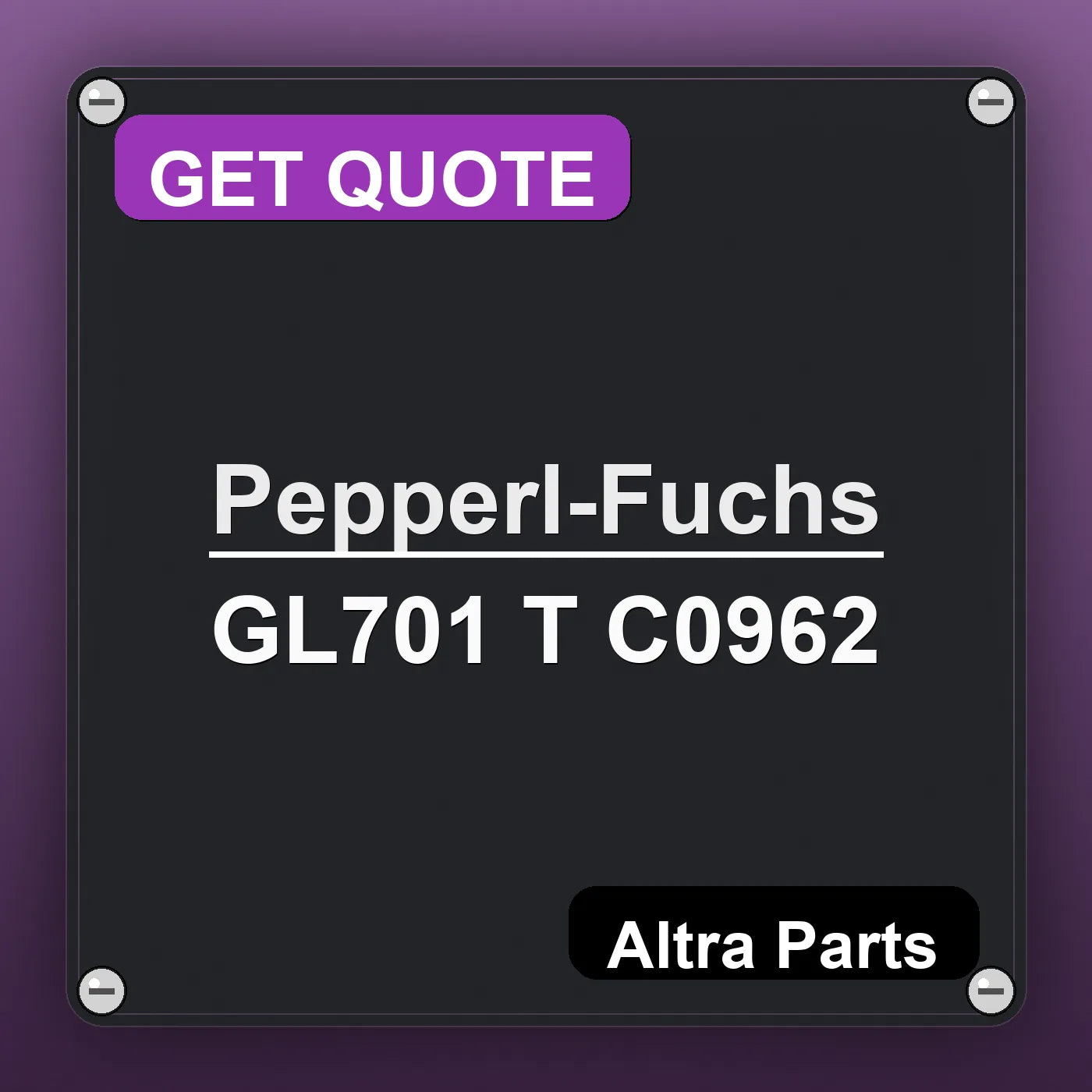 Pepperl-Fuchs GL701 T C0962 industrial nameplate style image – Altra Parts. GET QUOTE.