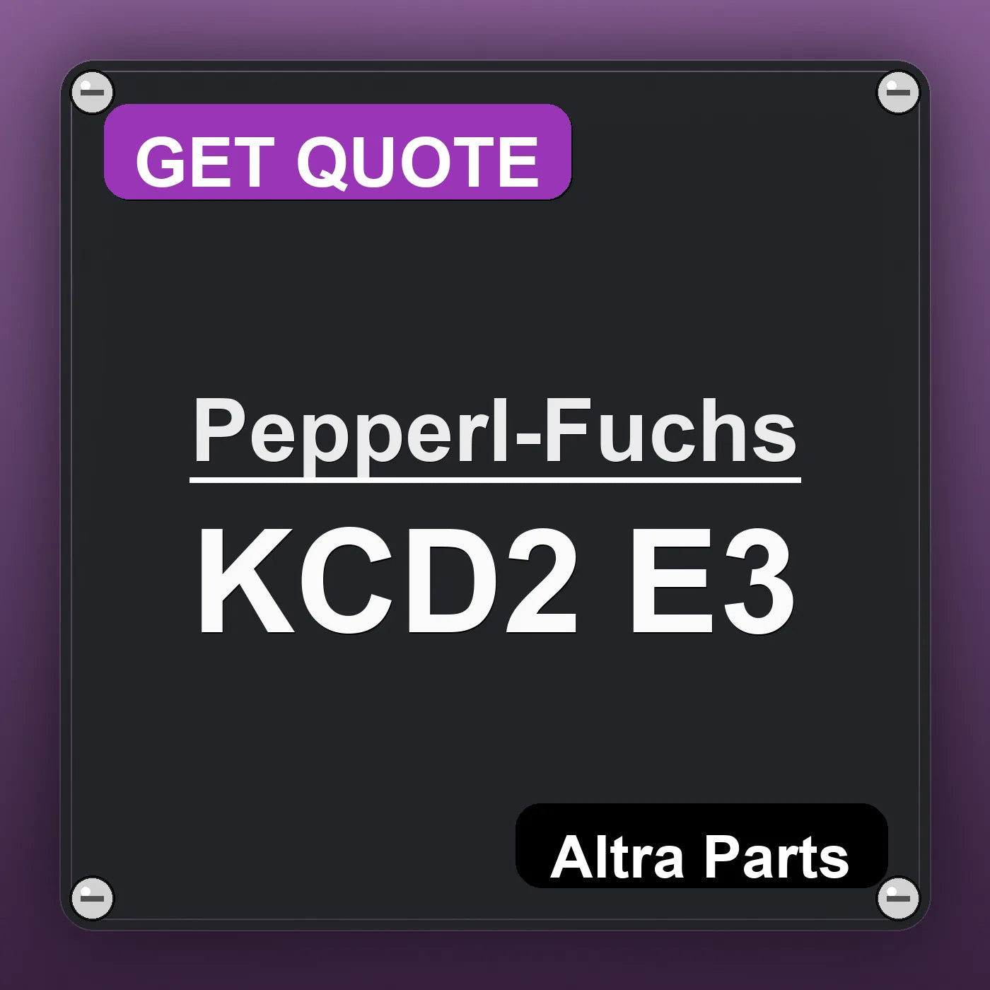 Pepperl-Fuchs KCD2 E3 industrial nameplate style image – Altra Parts. GET QUOTE.