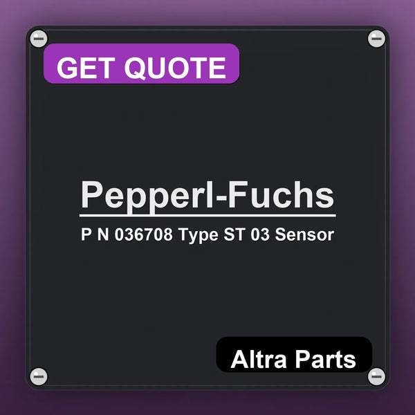 Pepperl-Fuchs P N 036708 Type ST 03 Sensor | Altra Parts