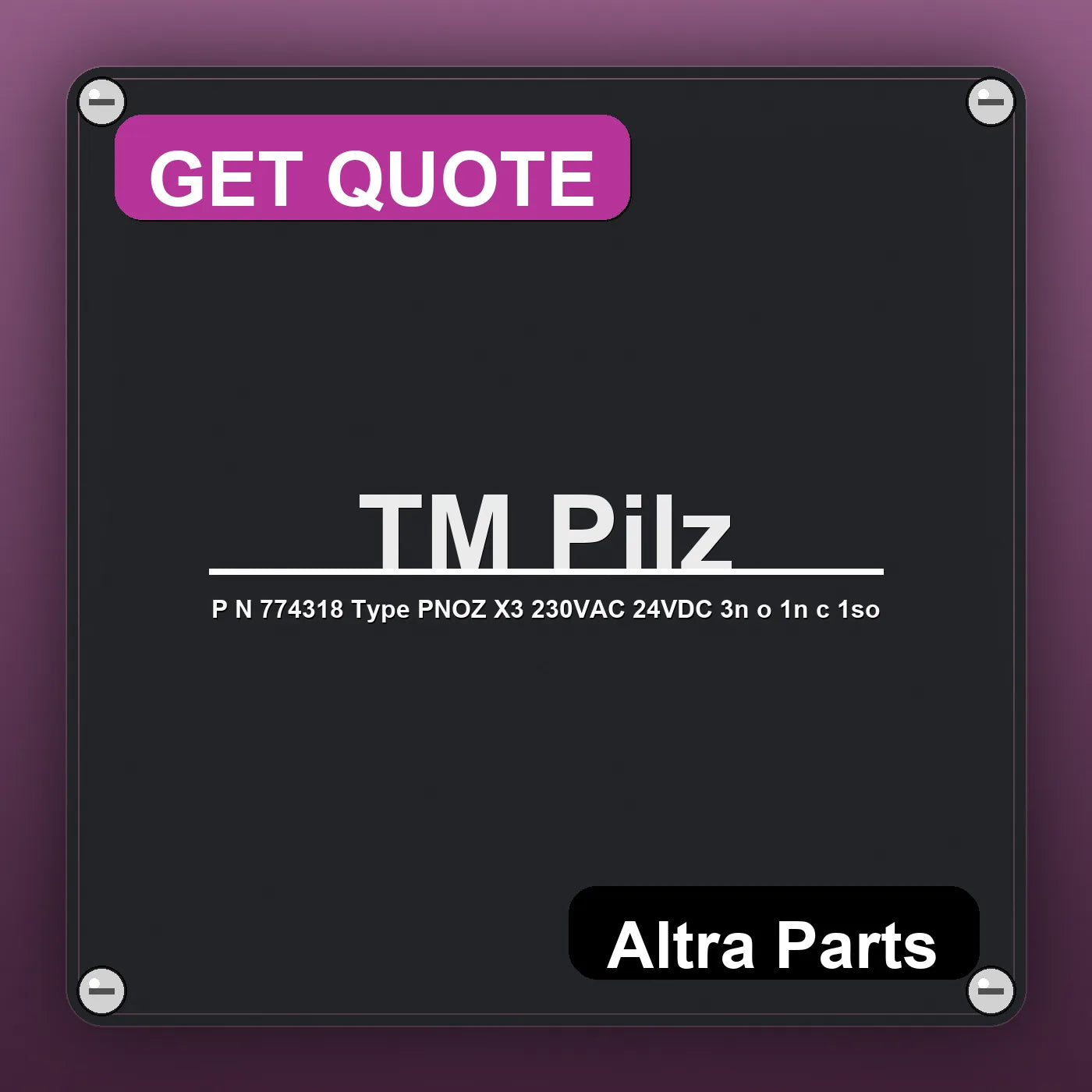 Pilz P N 774318 Type PNOZ X3 230VAC 24VDC 3n o 1n c 1so industrial nameplate style image – Altra Parts. GET QUOTE.