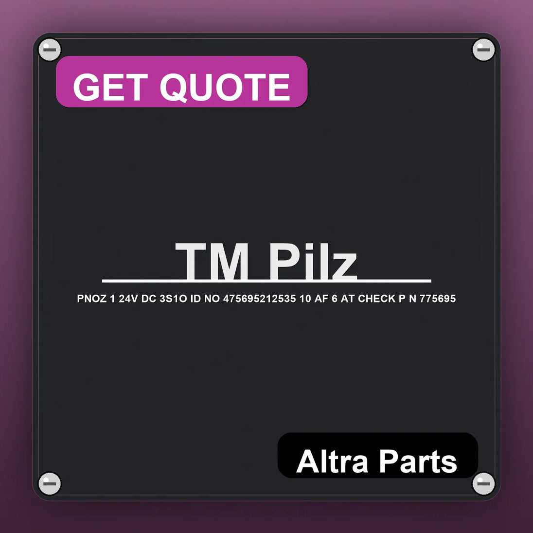 ТМ Pilz PNOZ 1 24V DC 3S1O ID NO 475695212535 10 AF 6 AT CHECK P N 775695 industrial nameplate style image – Altra Parts…