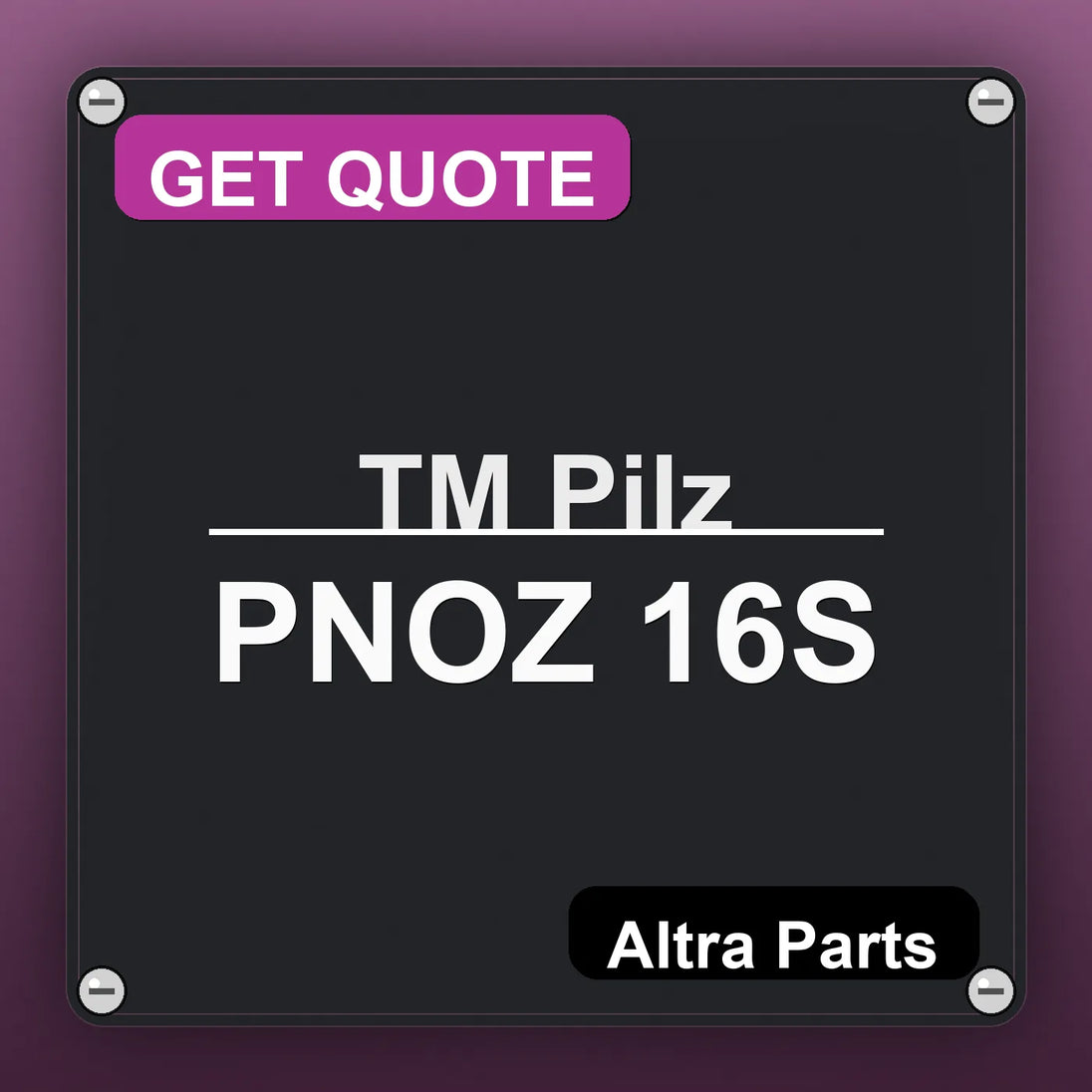 ТМ Pilz PNOZ 16S industrial nameplate style image – Altra Parts. GET QUOTE.