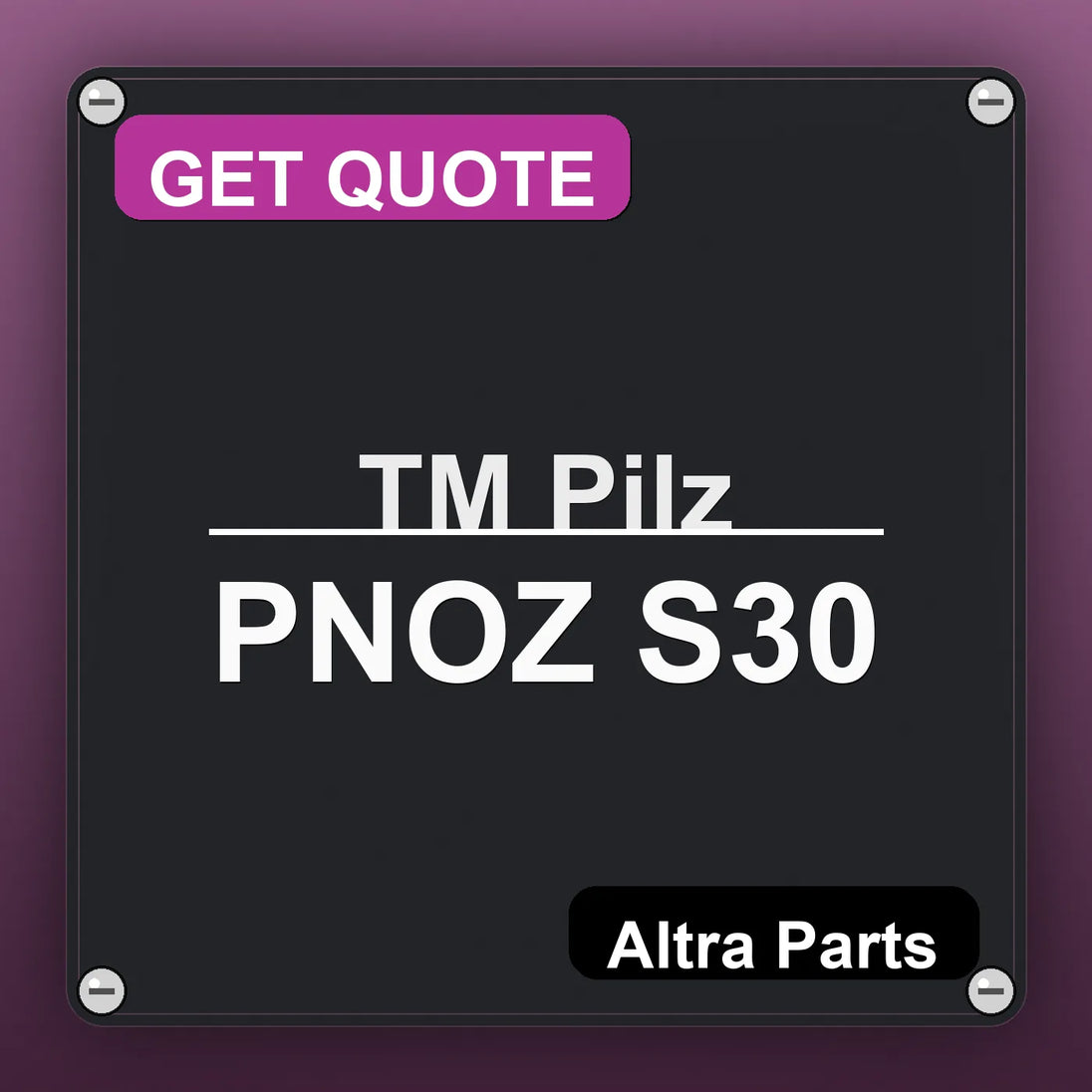 ТМ Pilz PNOZ S30 industrial nameplate style image – Altra Parts. GET QUOTE.