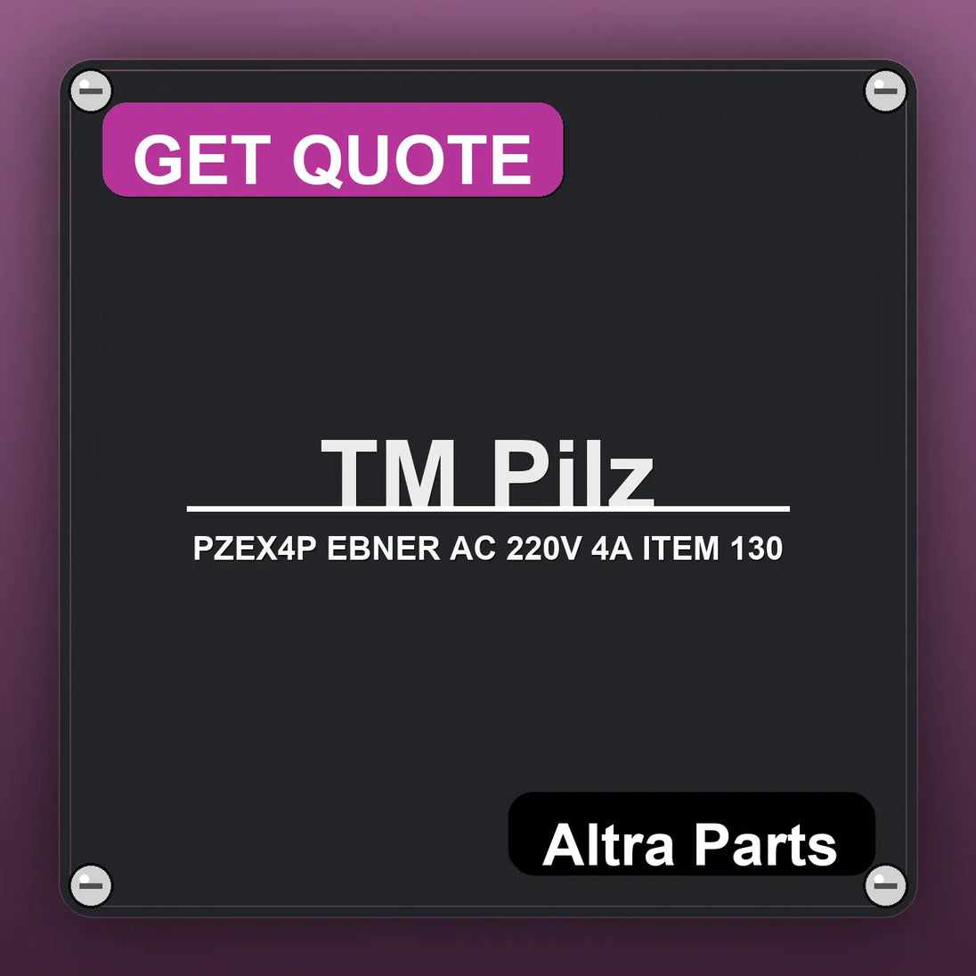 ТМ Pilz PZEX4P EBNER AC 220V 4A ITEM 130 industrial nameplate style image – Altra Parts. GET QUOTE.