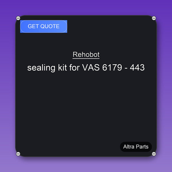 Rehobot sealing kit for VAS 6179 - 443 industrial spare part – fast international delivery & worldwide shipping