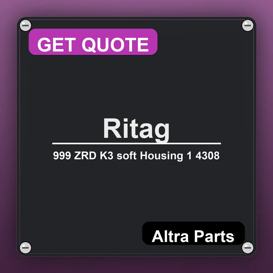 Ritag 999 ZRD K3 soft Housing 1 4308 industrial nameplate style image – Altra Parts. GET QUOTE.