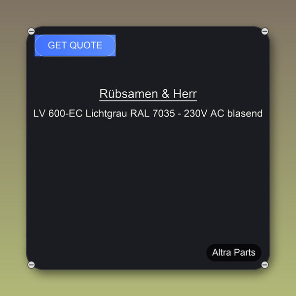 Rübsamen & Herr LV 600-EC Lichtgrau RAL 7035 - 230V AC blasend industrial spare part – fast international delivery & worldwide shipping
