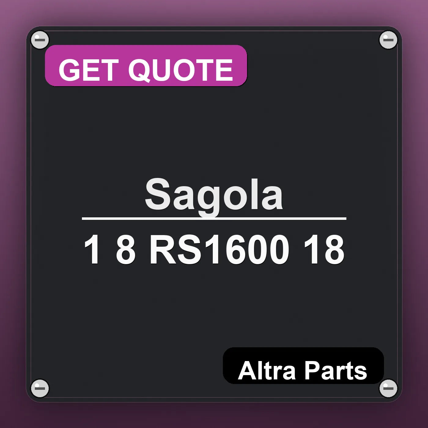Sagola 1 8 RS1600 18 industrial nameplate style image – Altra Parts. GET QUOTE.