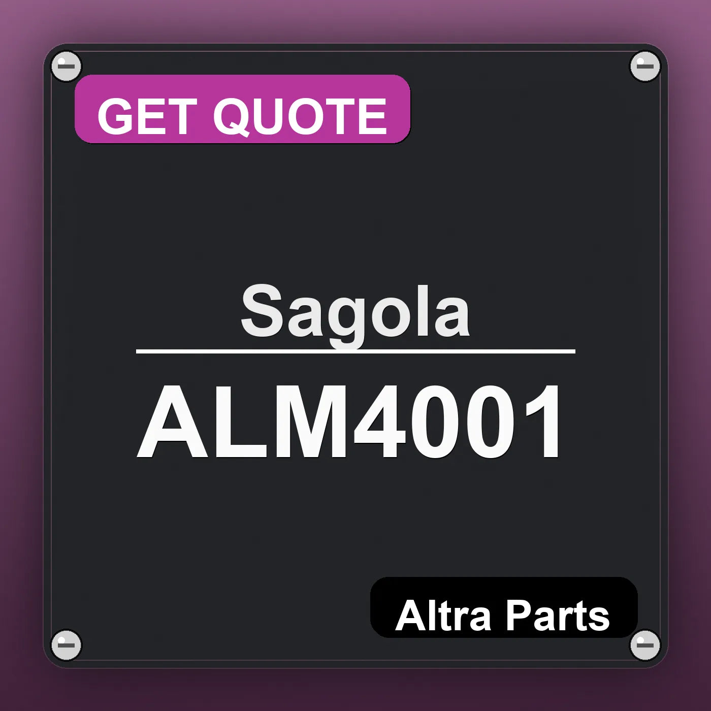 Sagola ALM4001 industrial nameplate style image – Altra Parts. GET QUOTE.