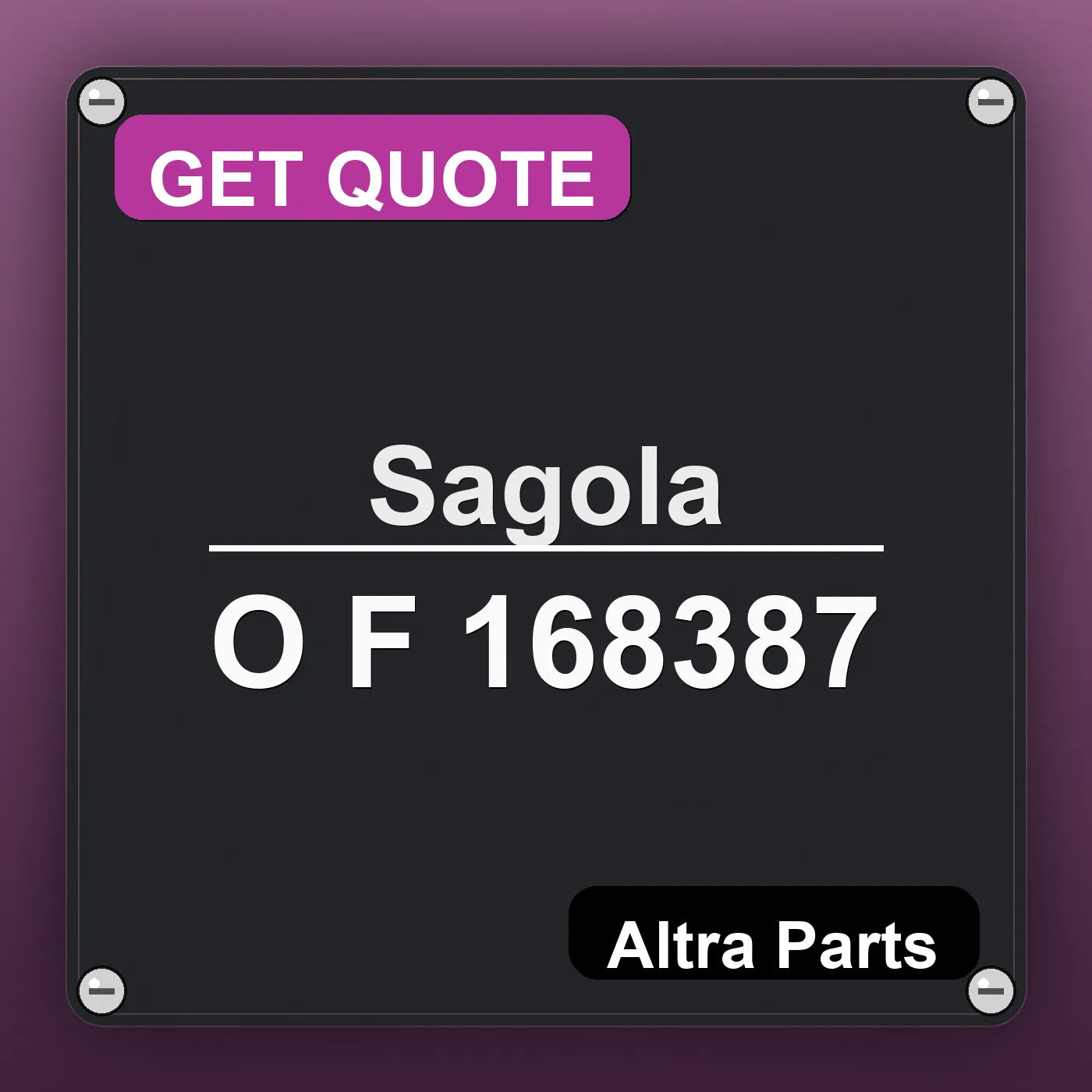 Sagola O F 168387 industrial nameplate style image – Altra Parts. GET QUOTE.