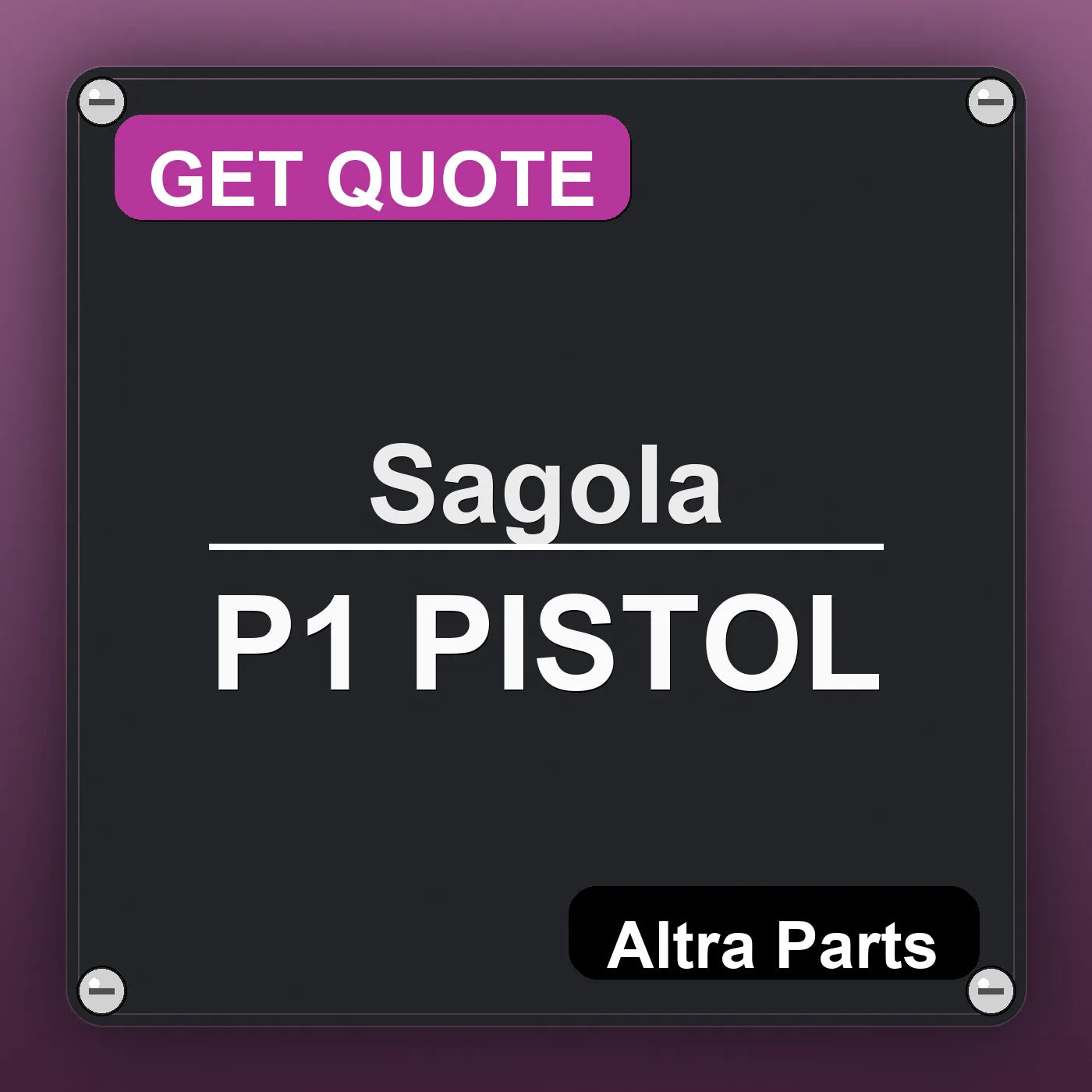Sagola P1 PISTOL industrial nameplate style image – Altra Parts. GET QUOTE.