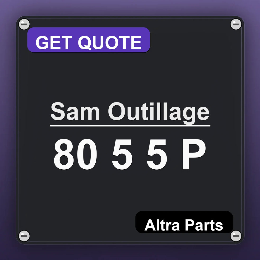 Sam Outillage 80 5 5 P industrial nameplate style image – Altra Parts. GET QUOTE.