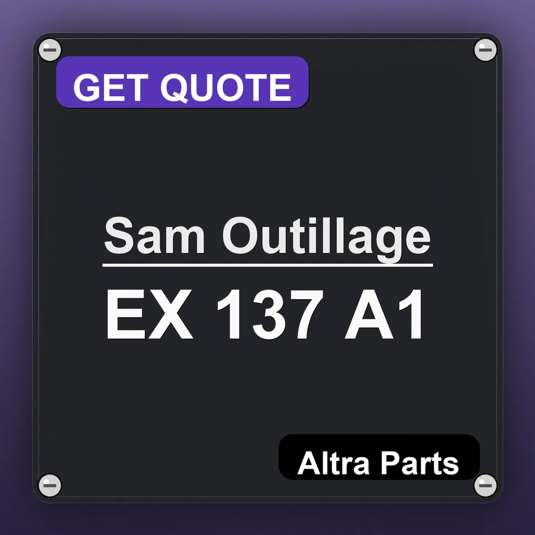 Sam Outillage EX 137 A1 industrial nameplate style image – Altra Parts. GET QUOTE.