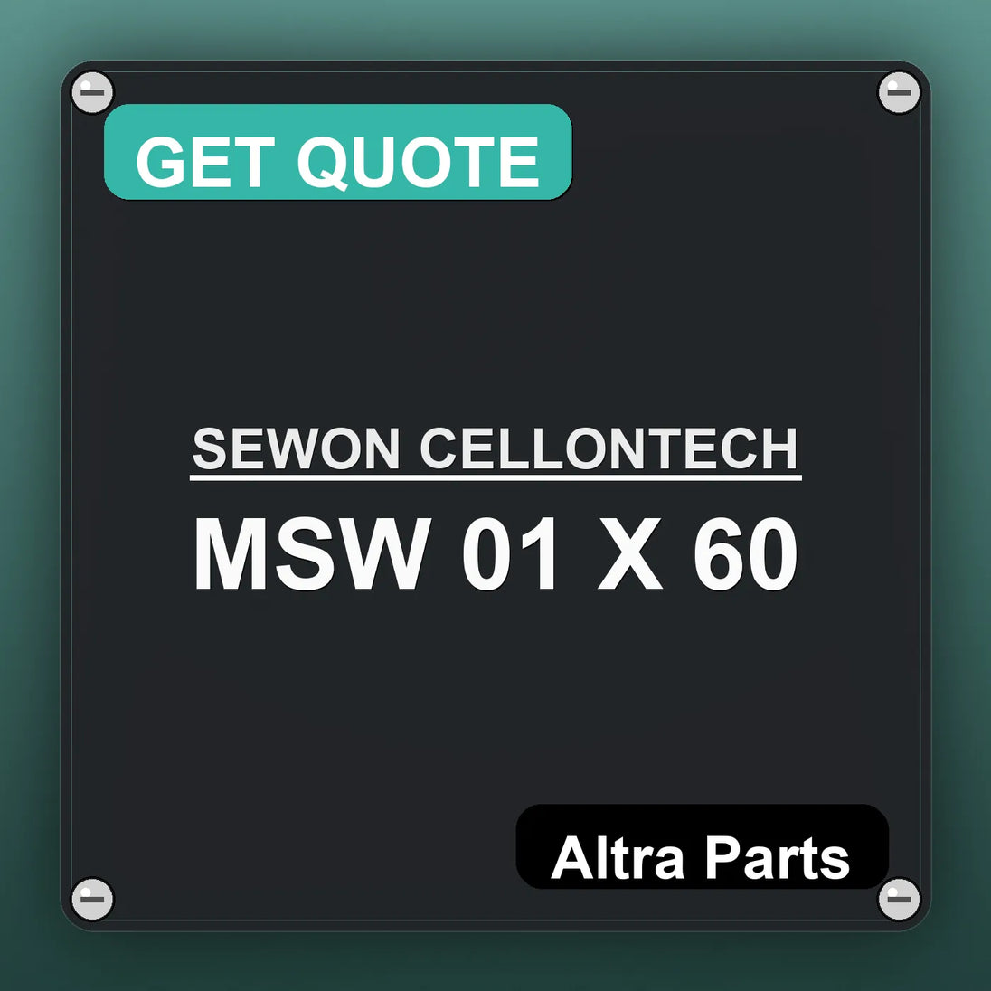 SEWON CELLONTECH MSW 01 X 60 industrial nameplate style image – Altra Parts. GET QUOTE.