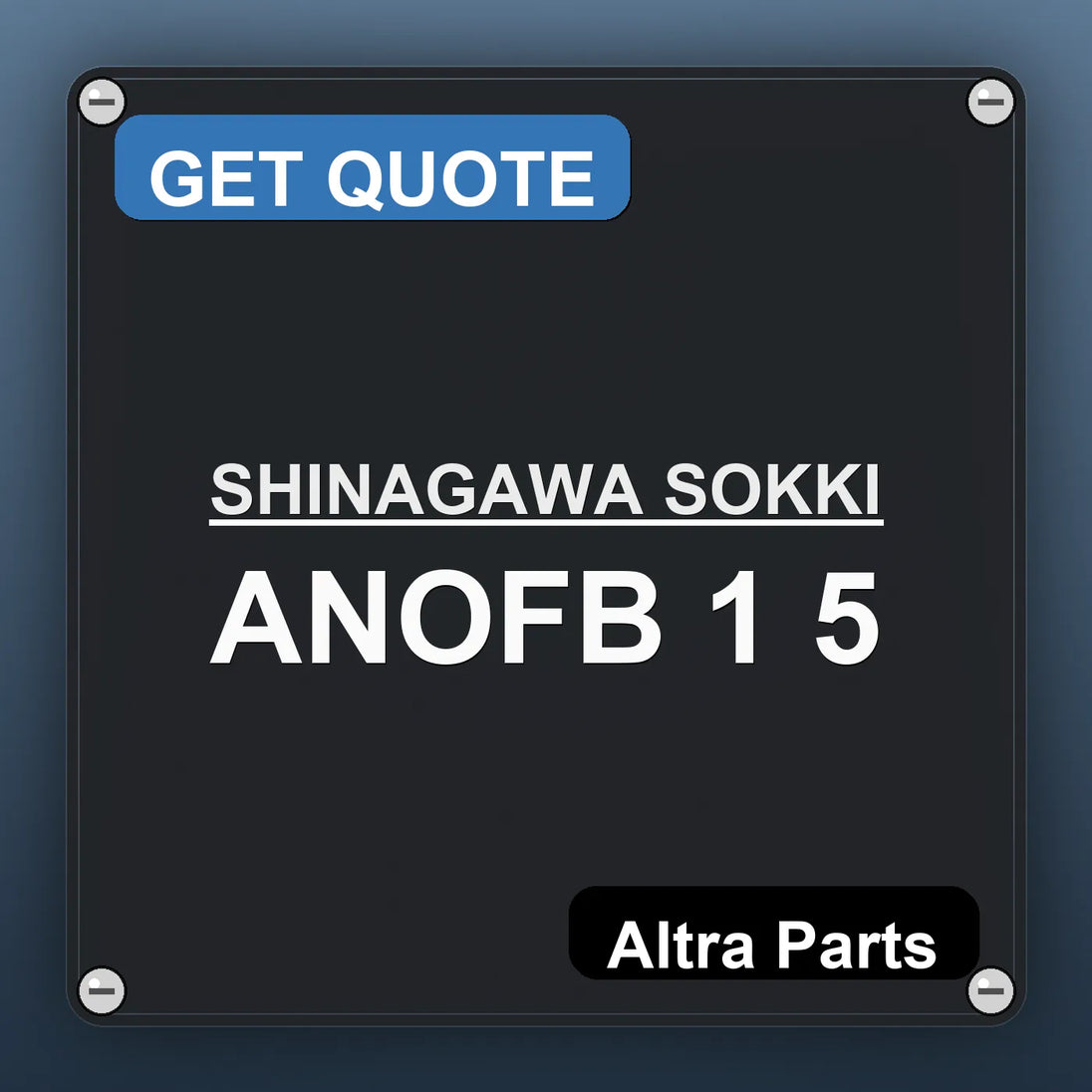 SHINAGAWA SOKKI ANOFB 1 5 industrial nameplate style image – Altra Parts. GET QUOTE.