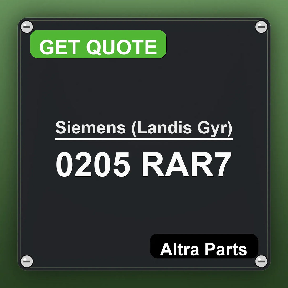 Siemens (Landis Gyr) 0205 RAR7 industrial nameplate style image – Altra Parts. GET QUOTE.
