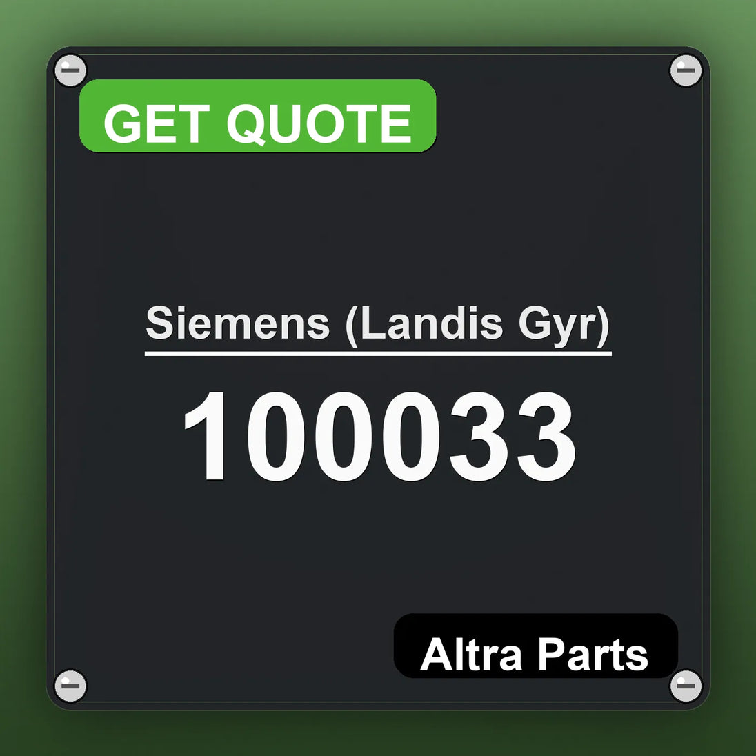 Siemens (Landis Gyr) 100033 industrial nameplate style image – Altra Parts. GET QUOTE.