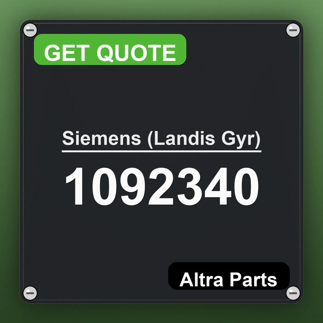 Siemens (Landis Gyr) 1092340 industrial nameplate style image – Altra Parts. GET QUOTE.