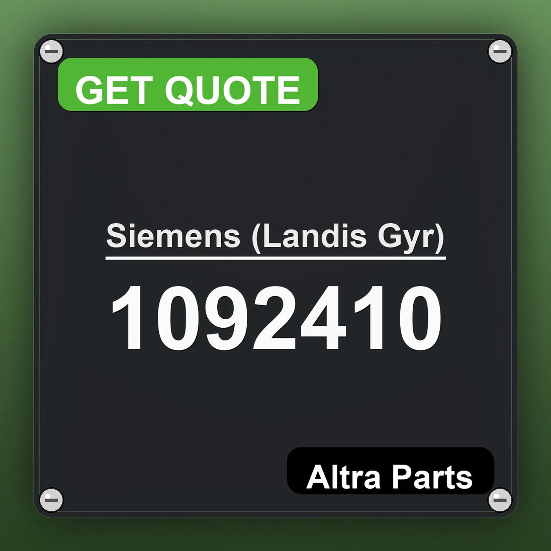 Siemens (Landis Gyr) 1092410 industrial nameplate style image – Altra Parts. GET QUOTE.