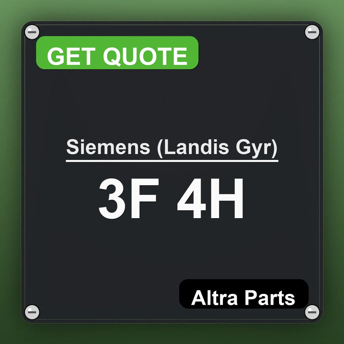 Siemens (Landis Gyr) 3F 4H industrial nameplate style image – Altra Parts. GET QUOTE.