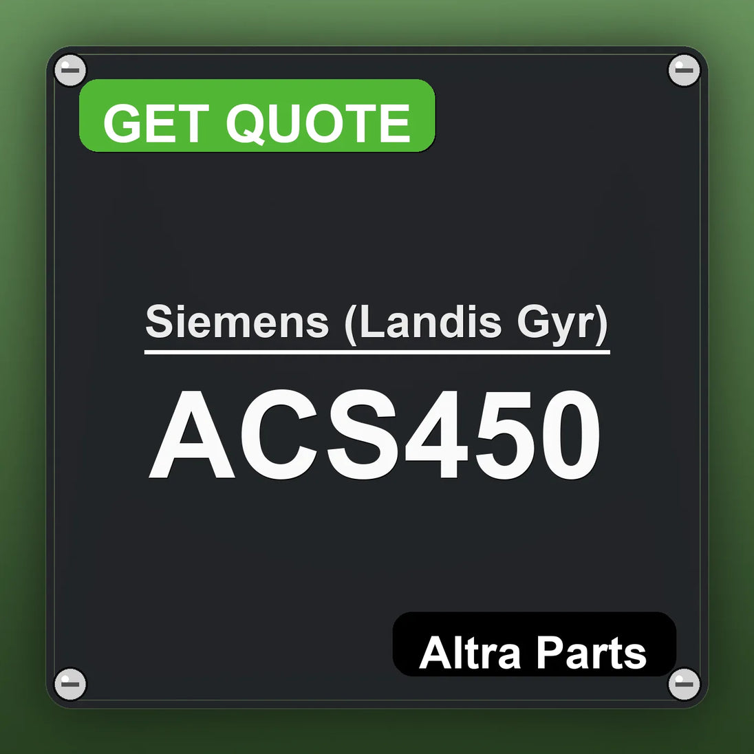 Siemens (Landis Gyr) ACS450 industrial nameplate style image – Altra Parts. GET QUOTE.