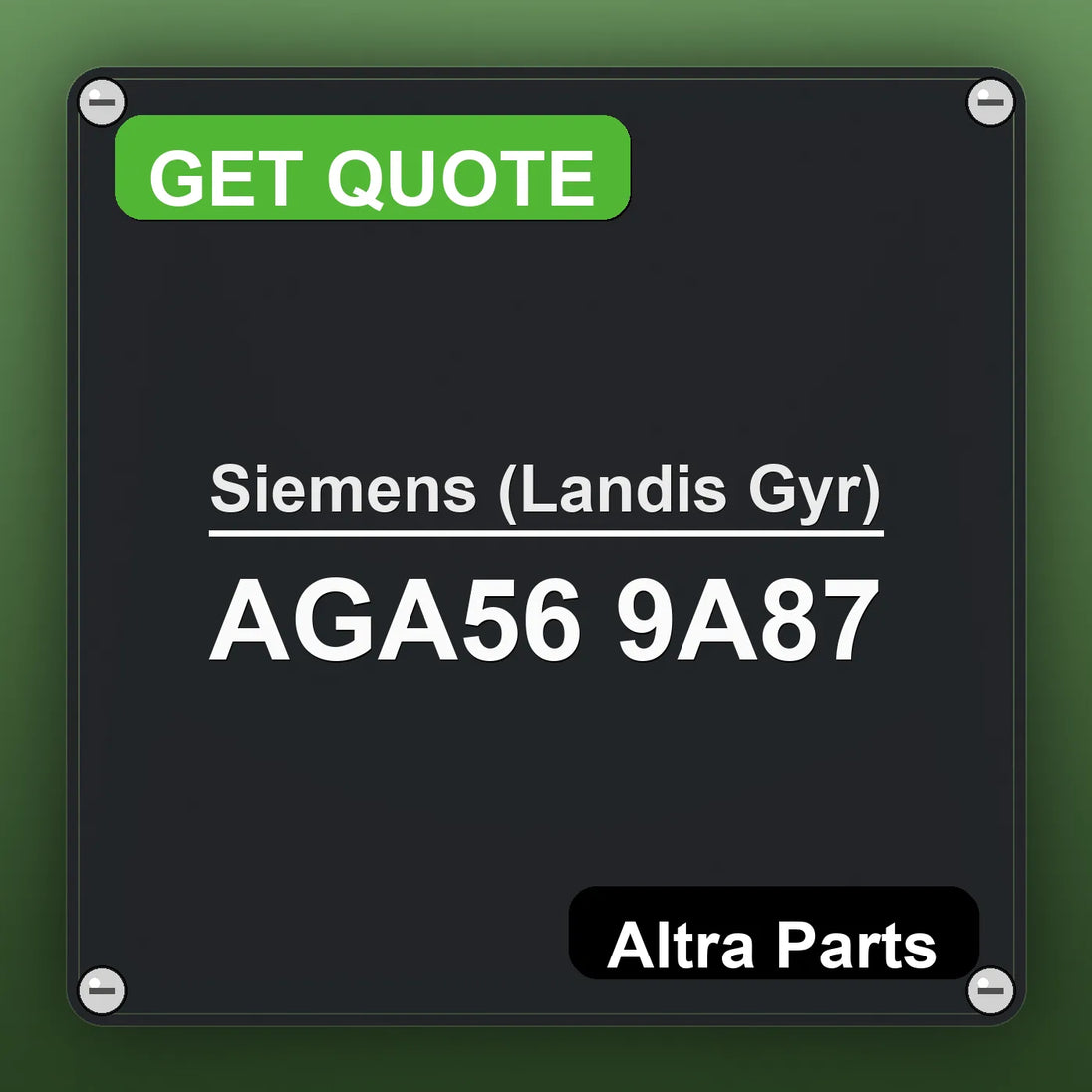 Siemens (Landis Gyr) AGA56 9A87 industrial nameplate style image – Altra Parts. GET QUOTE.
