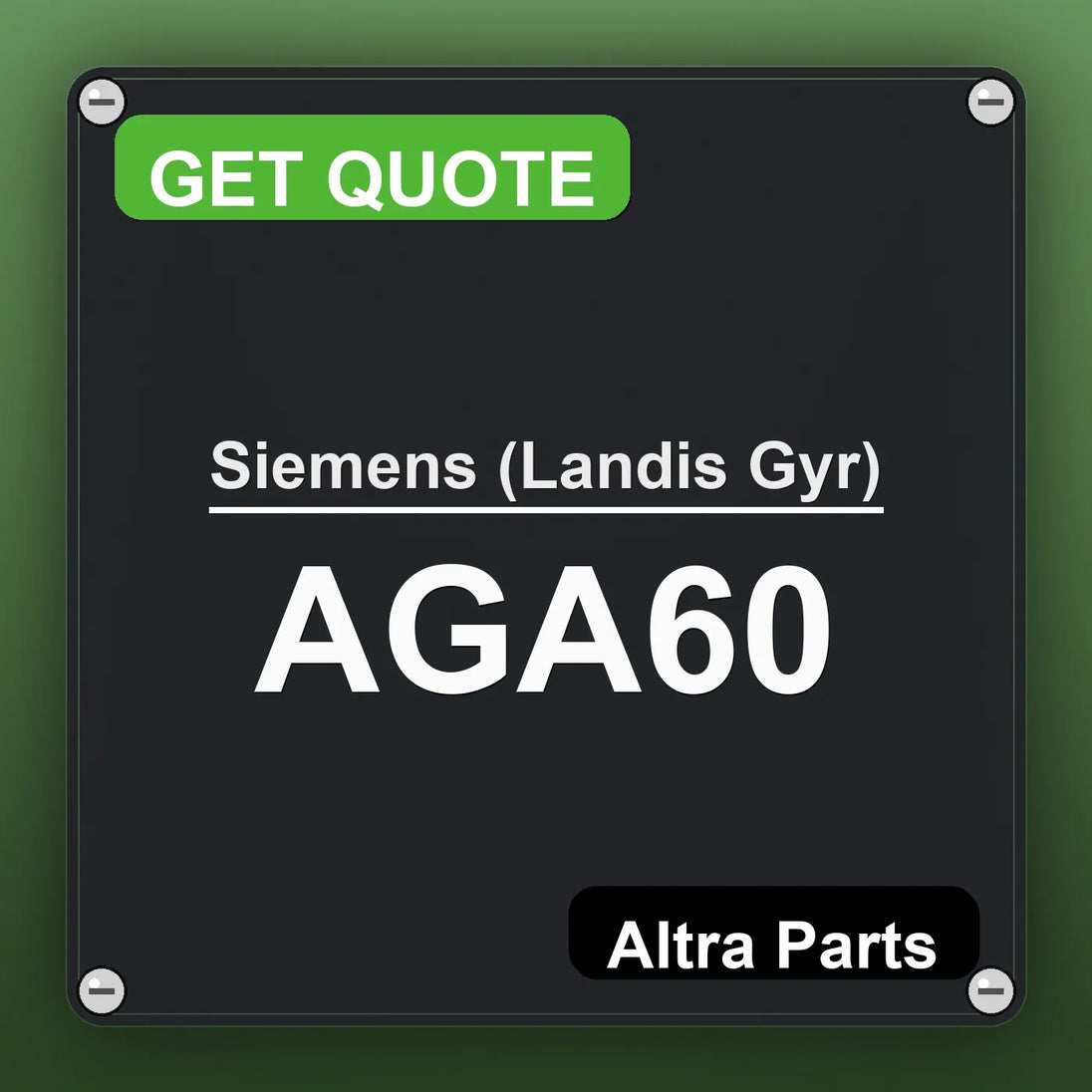 Siemens (Landis Gyr) AGA60 industrial nameplate style image – Altra Parts. GET QUOTE.