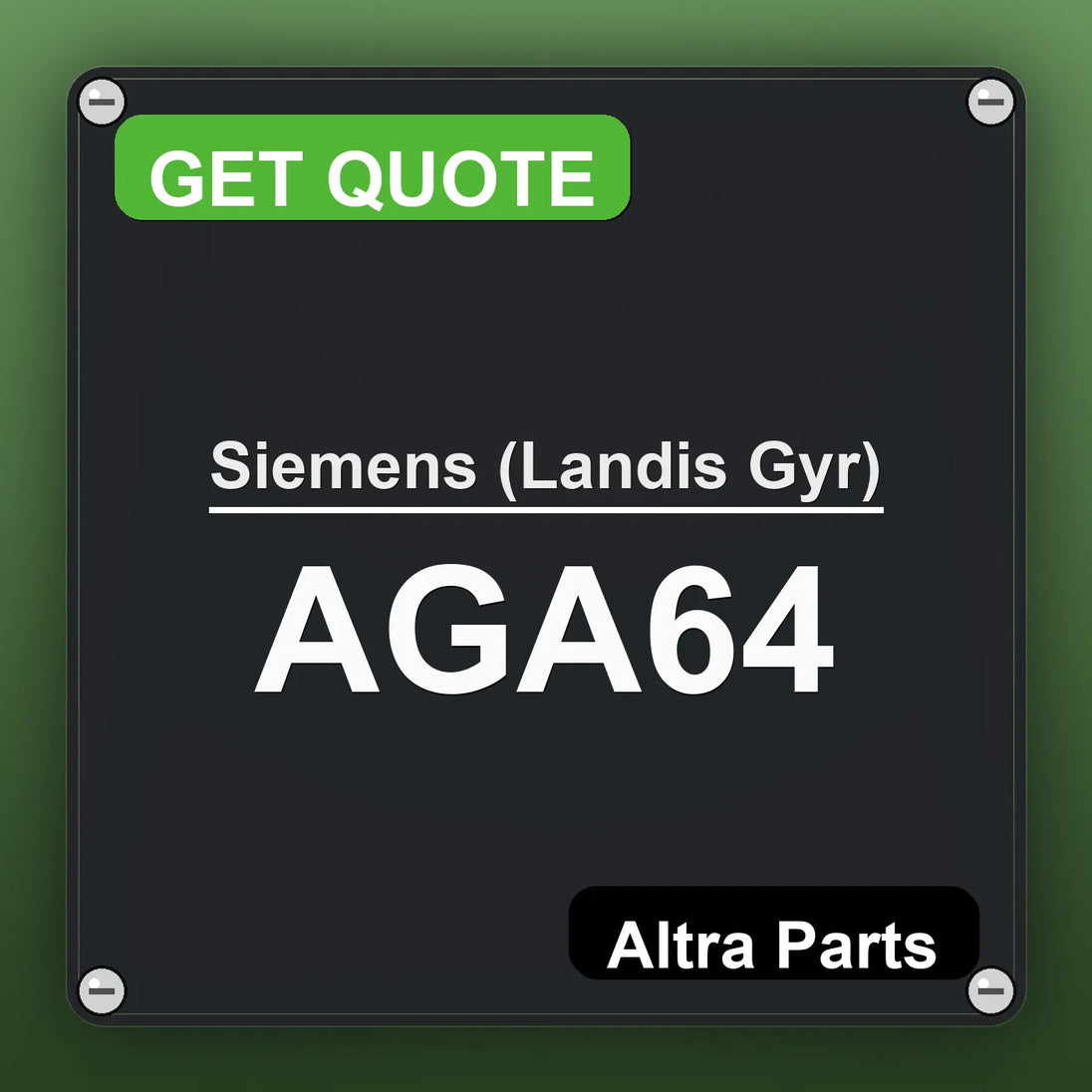Siemens (Landis Gyr) AGA64 industrial nameplate style image – Altra Parts. GET QUOTE.