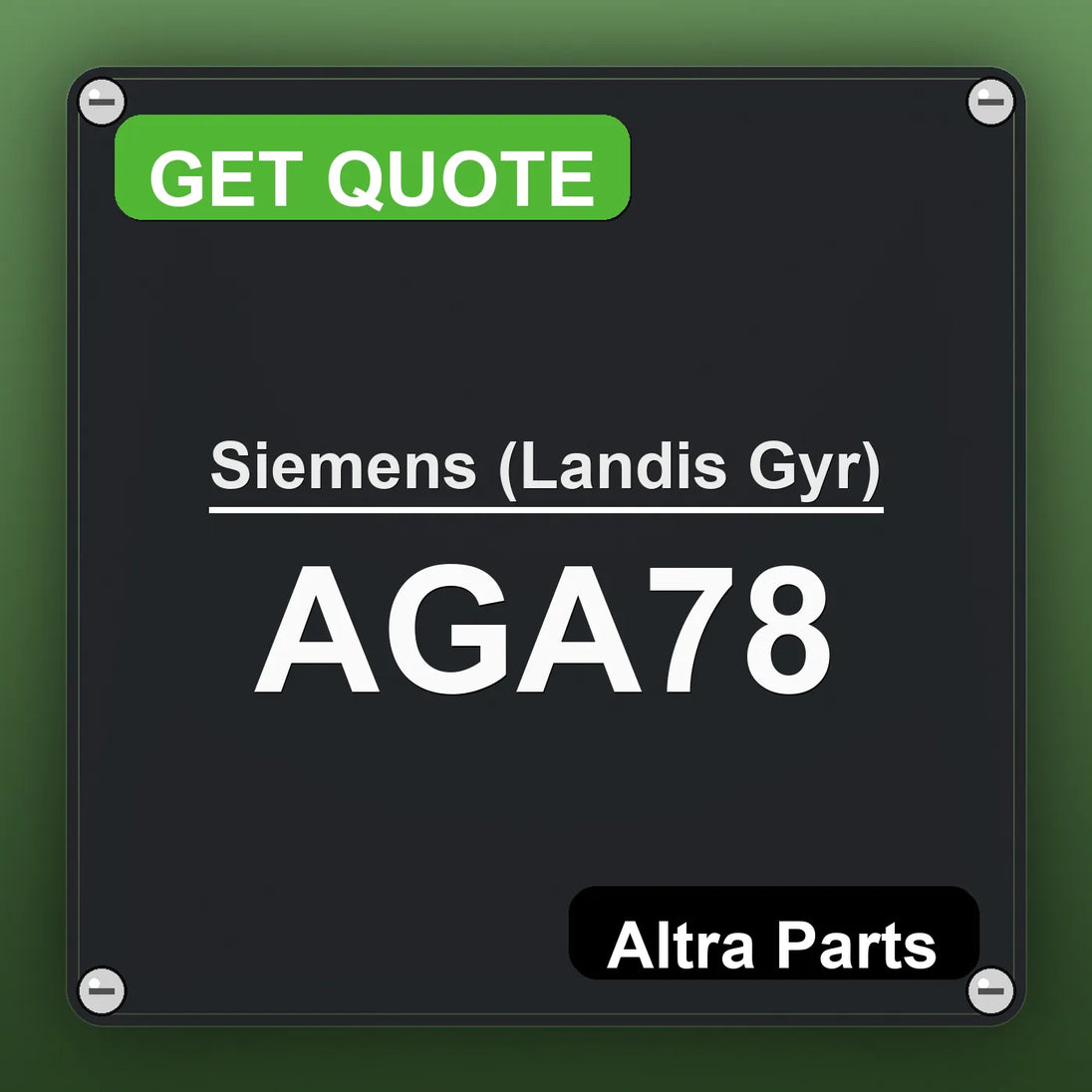 Siemens (Landis Gyr) AGA78 industrial nameplate style image – Altra Parts. GET QUOTE.