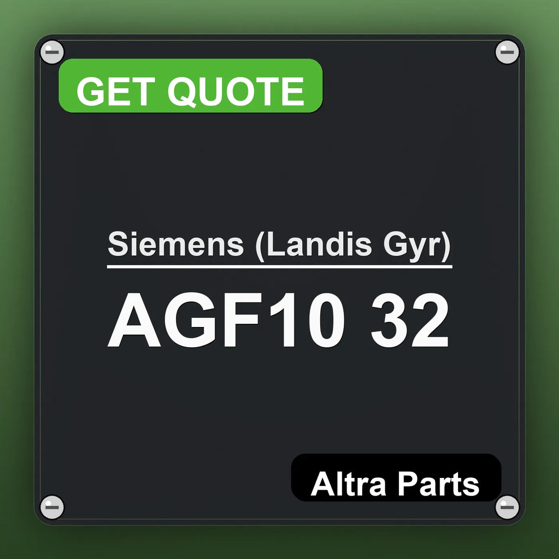 Siemens (Landis Gyr) AGF10 32 industrial nameplate style image – Altra Parts. GET QUOTE.