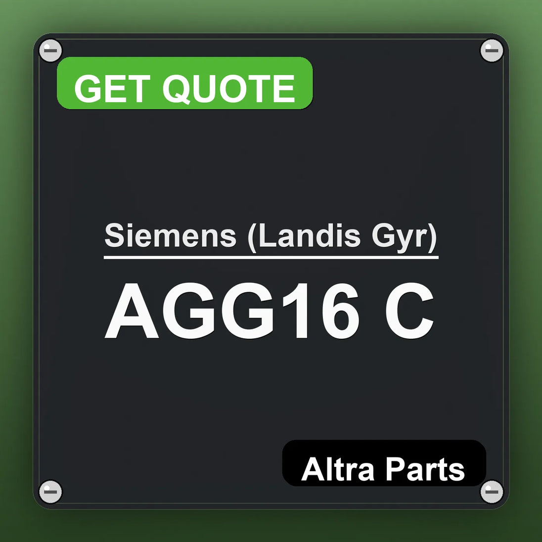 Siemens (Landis Gyr) AGG16 C industrial nameplate style image – Altra Parts. GET QUOTE.