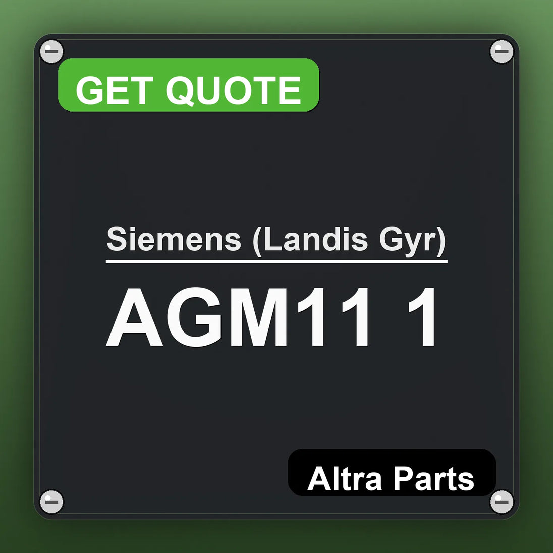 Siemens (Landis Gyr) AGM11 1 industrial nameplate style image – Altra Parts. GET QUOTE.
