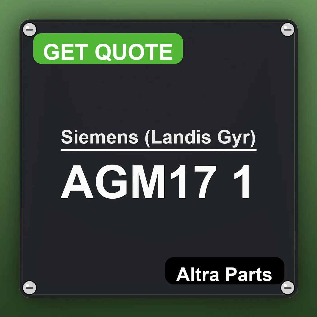 Siemens (Landis Gyr) AGM17 1 industrial nameplate style image – Altra Parts. GET QUOTE.