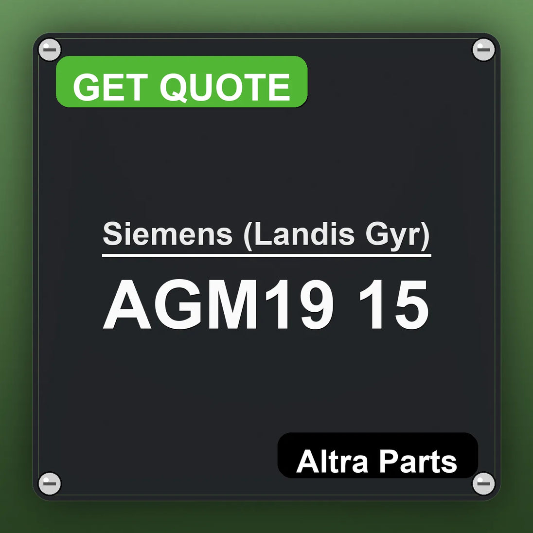 Siemens (Landis Gyr) AGM19 15 industrial nameplate style image – Altra Parts. GET QUOTE.