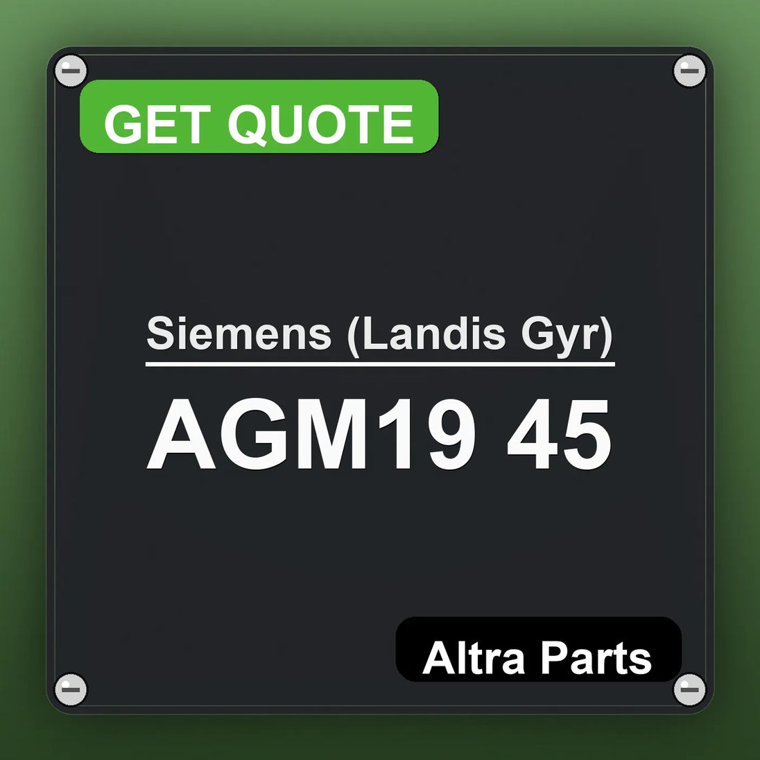 Siemens (Landis Gyr) AGM19 45 industrial nameplate style image – Altra Parts. GET QUOTE.