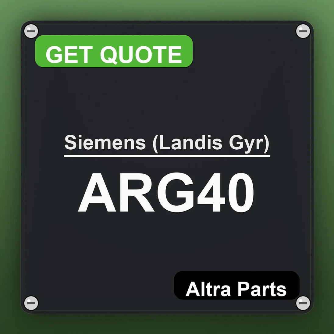 Siemens (Landis Gyr) ARG40 industrial nameplate style image – Altra Parts. GET QUOTE.