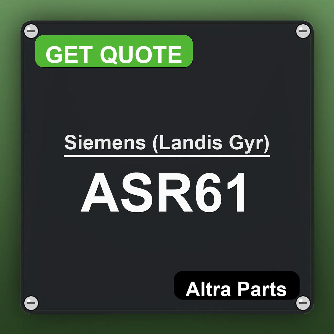 Siemens (Landis Gyr) ASR61 industrial nameplate style image – Altra Parts. GET QUOTE.
