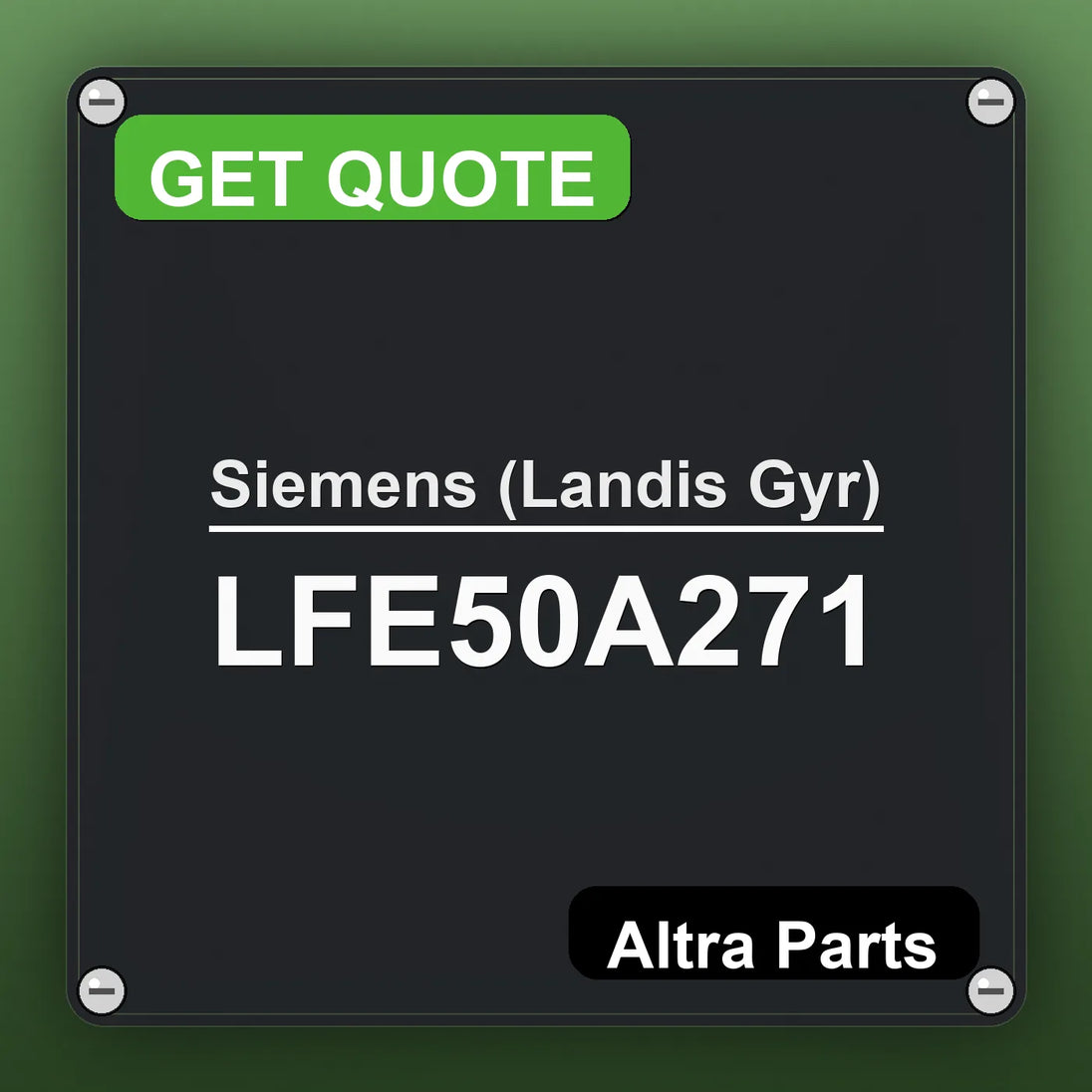 Siemens (Landis Gyr) LFE50A271 industrial nameplate style image – Altra Parts. GET QUOTE.