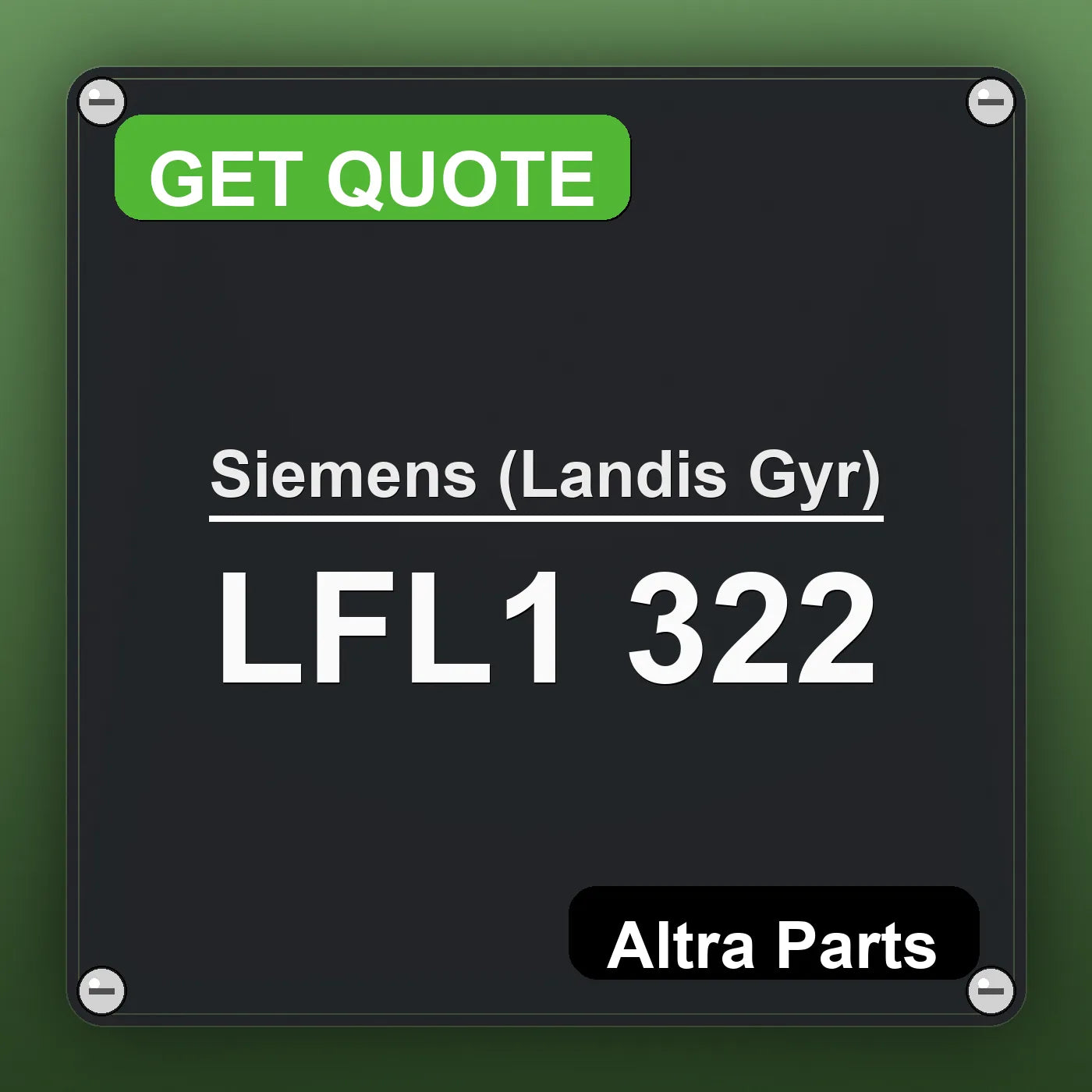 Siemens (Landis Gyr) LFL1 322 industrial nameplate style image – Altra Parts. GET QUOTE.