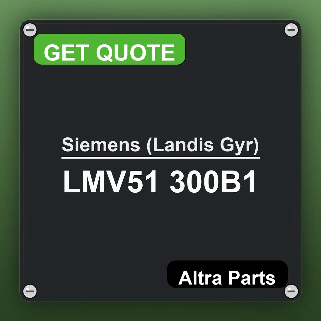 Siemens (Landis Gyr) LMV51 300B1 industrial nameplate style image – Altra Parts. GET QUOTE.
