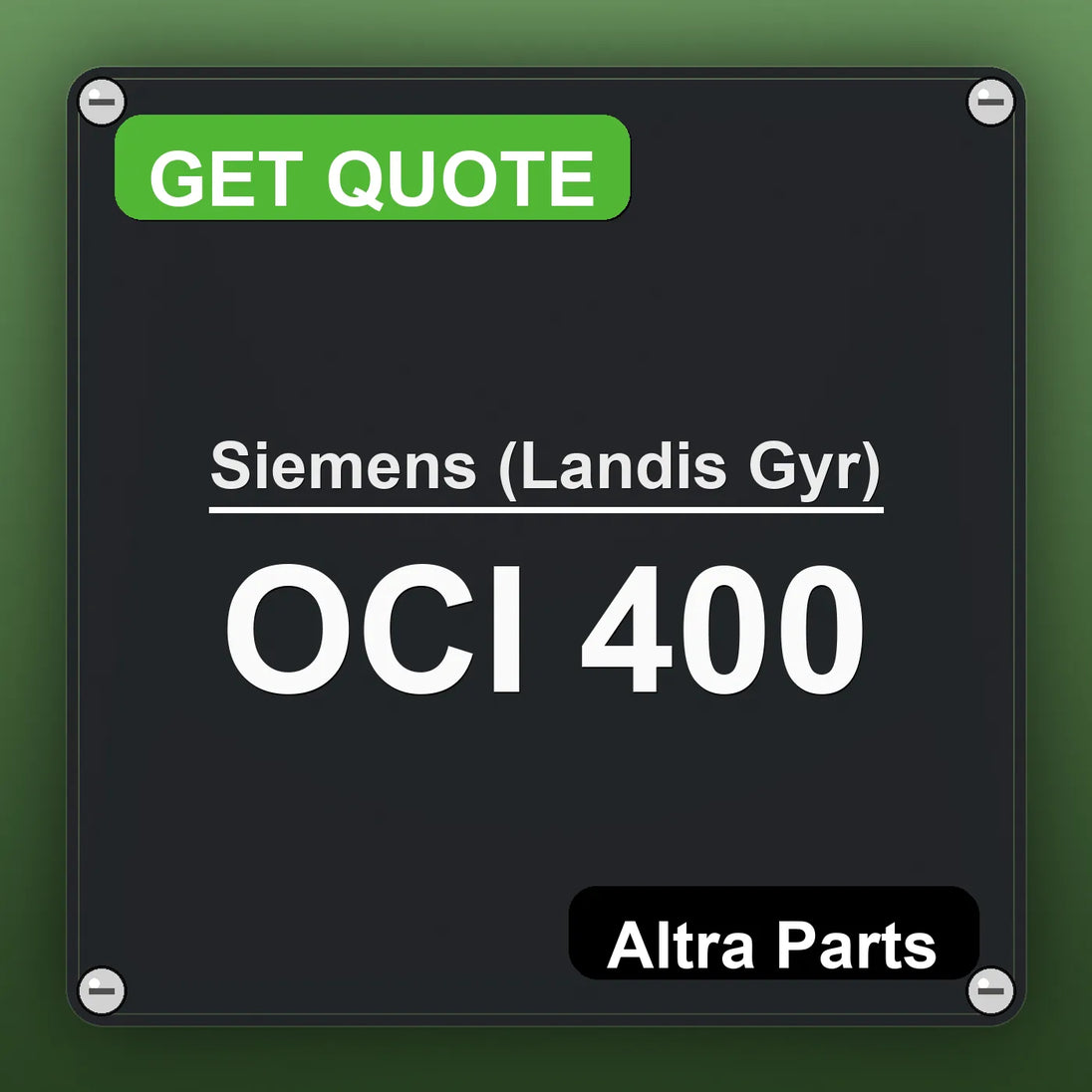 Siemens (Landis Gyr) OCI 400 industrial nameplate style image – Altra Parts. GET QUOTE.
