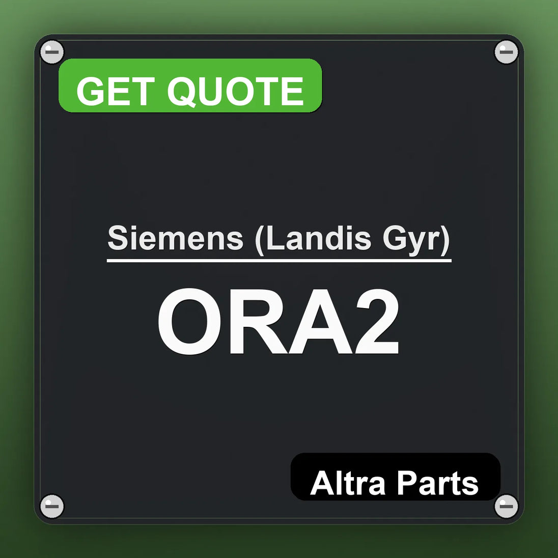 Siemens (Landis Gyr) ORA2 industrial nameplate style image – Altra Parts. GET QUOTE.
