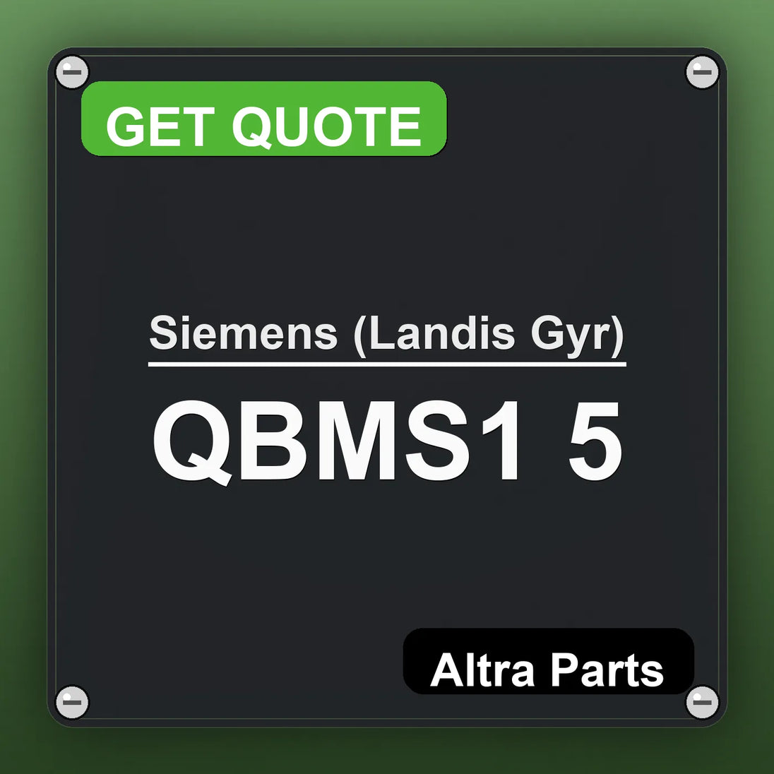 Siemens (Landis Gyr) QBMS1 5 industrial nameplate style image – Altra Parts. GET QUOTE.